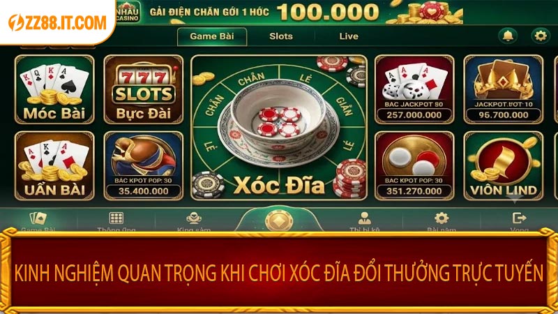 Kinh nghiệm quan trọng khi chơi xóc đĩa đổi thưởng trực tuyến